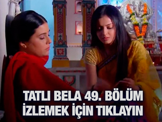 TATLI BELA 49. BÖLÜM