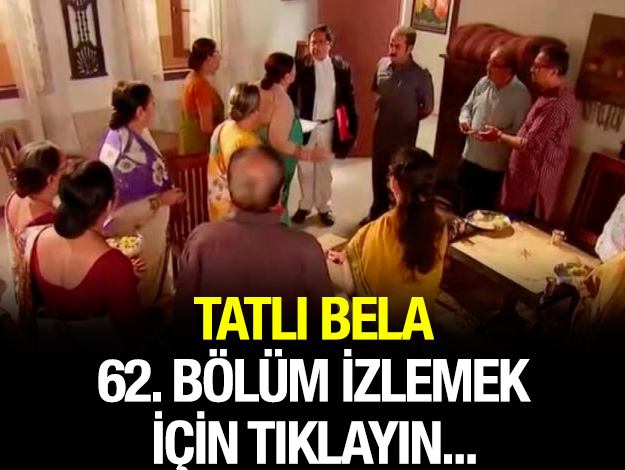 Tatlı Bela 62. bölüm izle