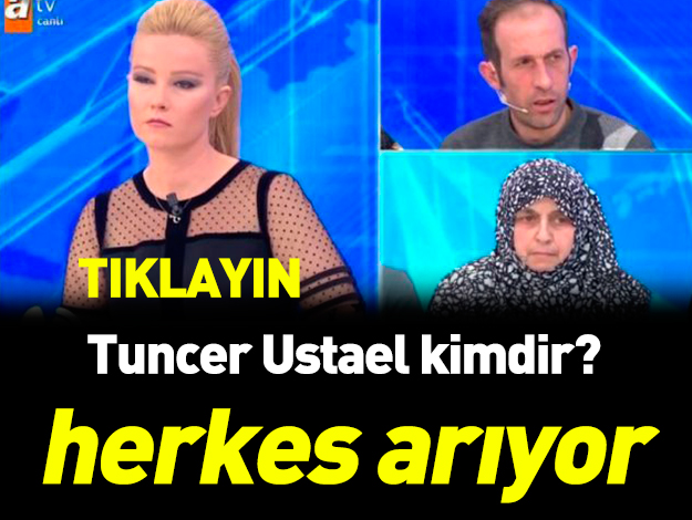 tuncer ustael kimdir müge anlı