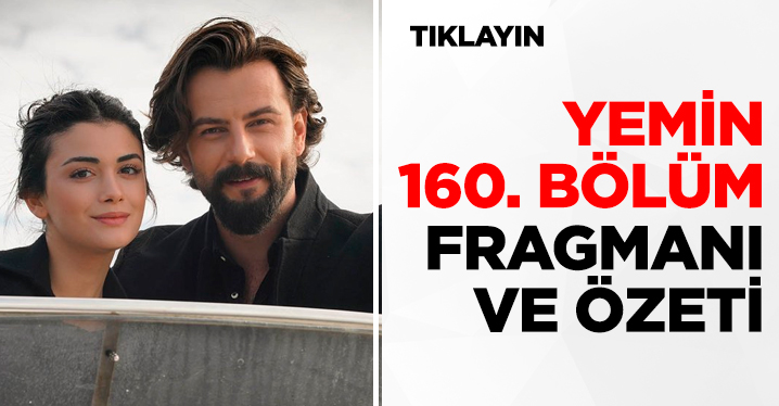 Yemin 172. bölüm fragmanı ve özeti