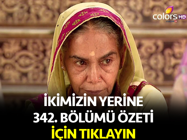 İKİMİZİN YERİNE 342. BÖLÜM ÖZET