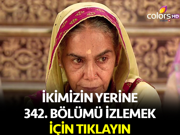 İKİMİZİN YERİNE 342. BÖLÜM İZLE