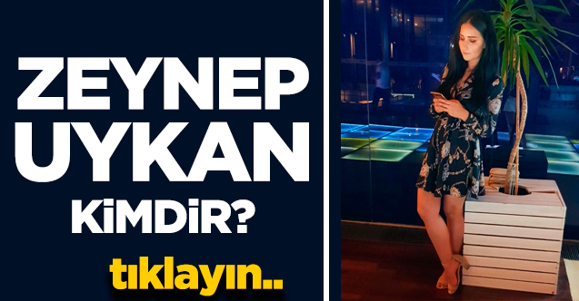 zeynep uykan kimdir