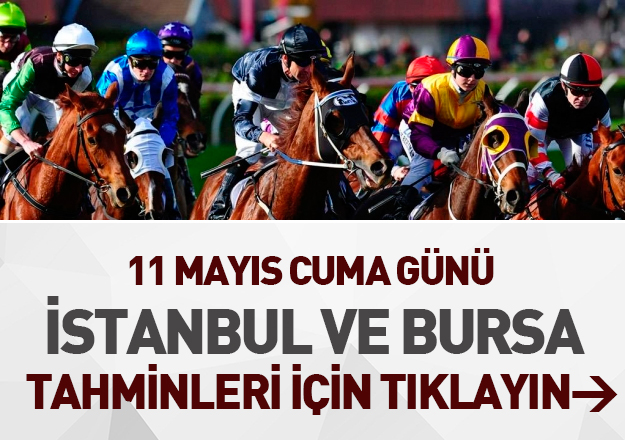 11 mayıs 2018 at yarışı tahminleri