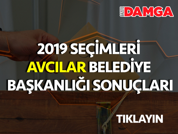 31 mart avcılar seçim sonuçları