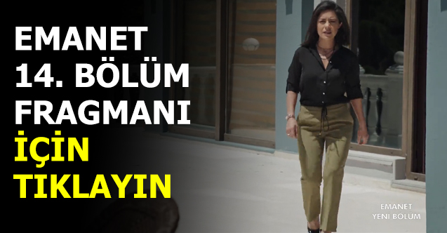 emanet 14. bölüm fragmanı