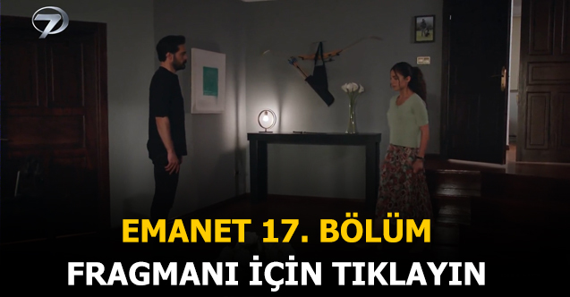 emanet 19. bölüm fragmanı