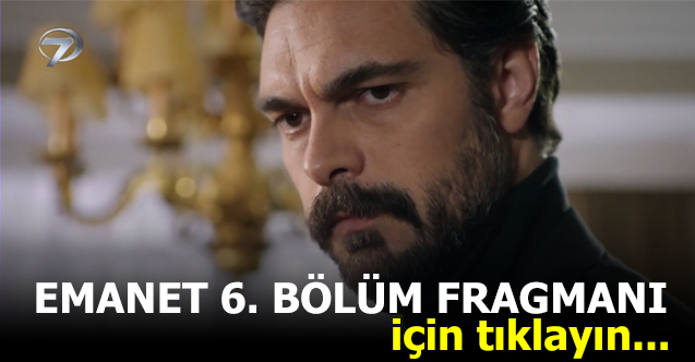 emanet 6. bölüm fragmanı