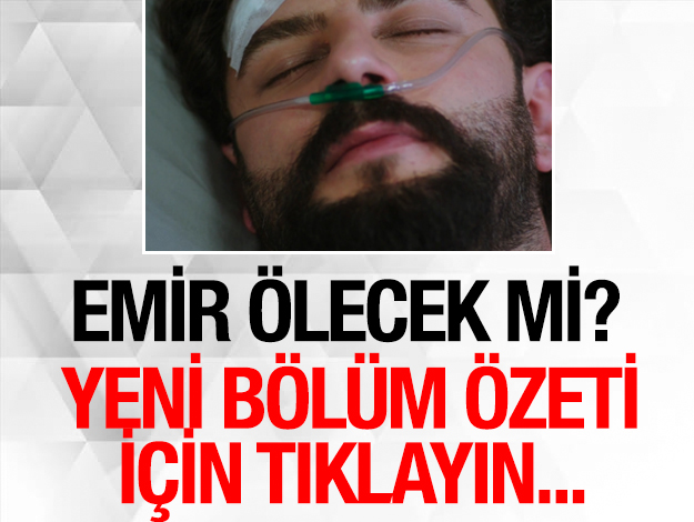 yemin emir ölecek mi? 99. bölüm özeti