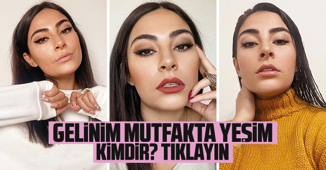 Gelinim Mutfakta Yeşim Öksüz