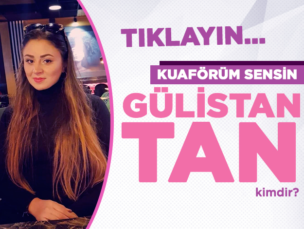 kuaförüm sensin gülistan tan