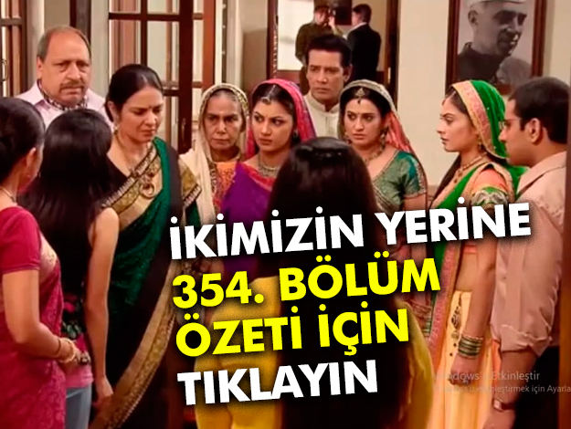 ikimizin yerine 354. bölüm özeti ve fragmanı