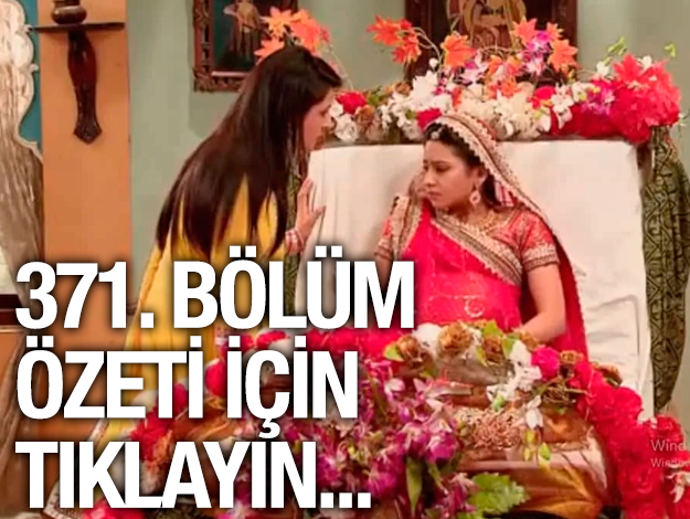 İkimizin Yerine 371. bölüm özeti