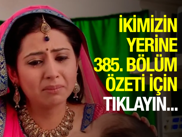 İkimizin Yerine 385. bölüm özeti ve fragmanı