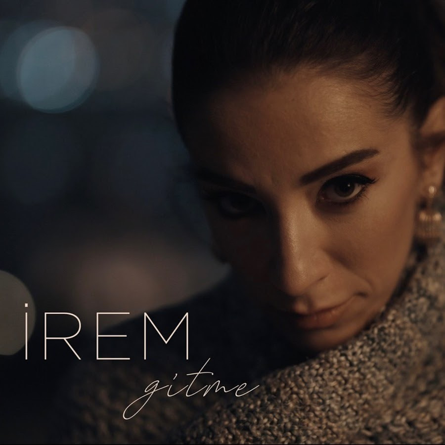 irem gitme