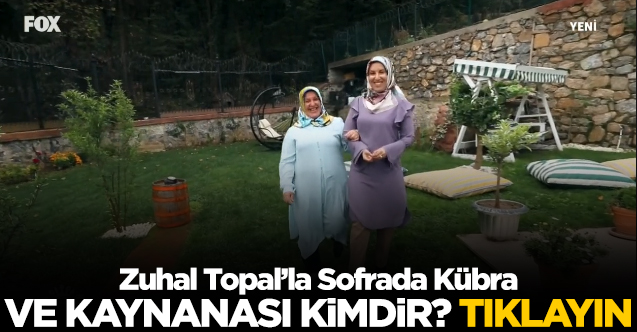 Zuhal topal'la sofrada kübra övgün