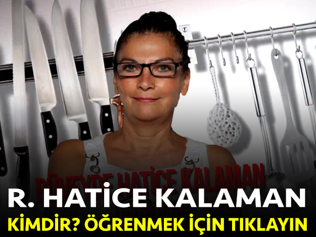 masterchef türkiye rüveyde hatice kalaman kimdir