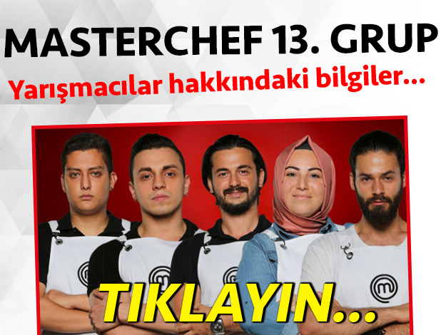 masterchef türkiye 2. sezon 13. grup yarışmacı adayları