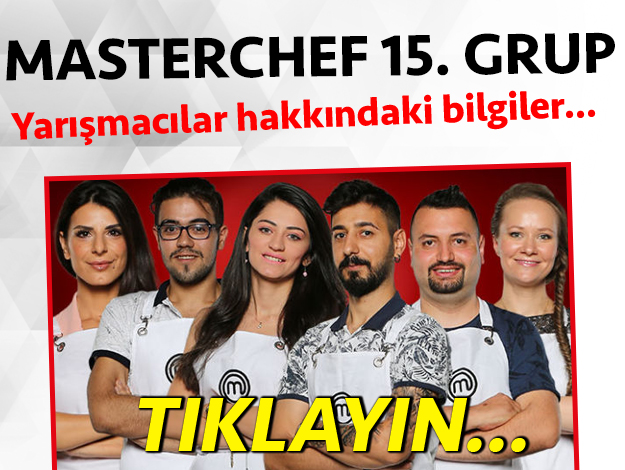 masterchef türkiye 2. sezon 15. grup yarışmacı adayları