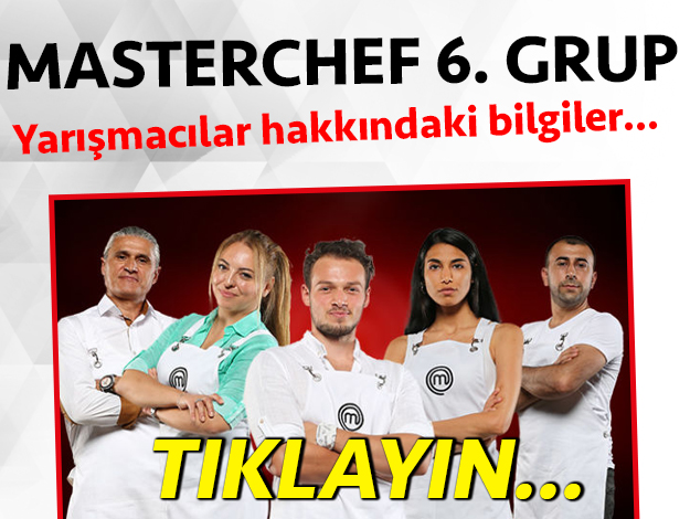 masterchef türkiye 2. sezon 6. grup yarışmacı adayları