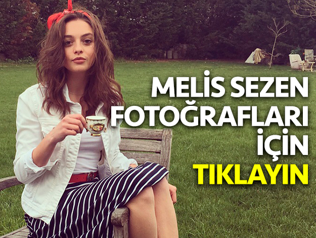 melis sezen fotoğrafları