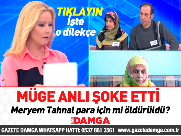 müge anlı meryem tahnal para için mi öldürüldü