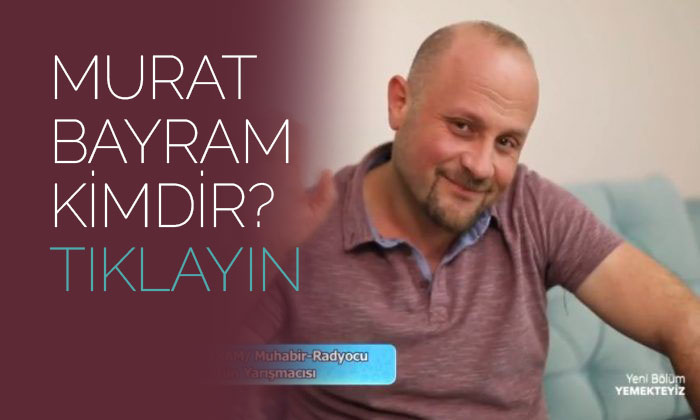 yemekteyiz murat bayram