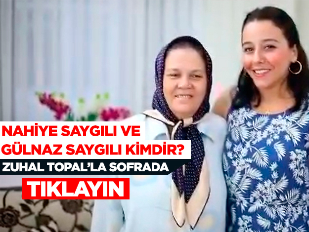 zuhal topalla sofrada nahiye saygılı