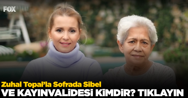 Zuhal Topal'la Sofrada Sibel Terzioğlu