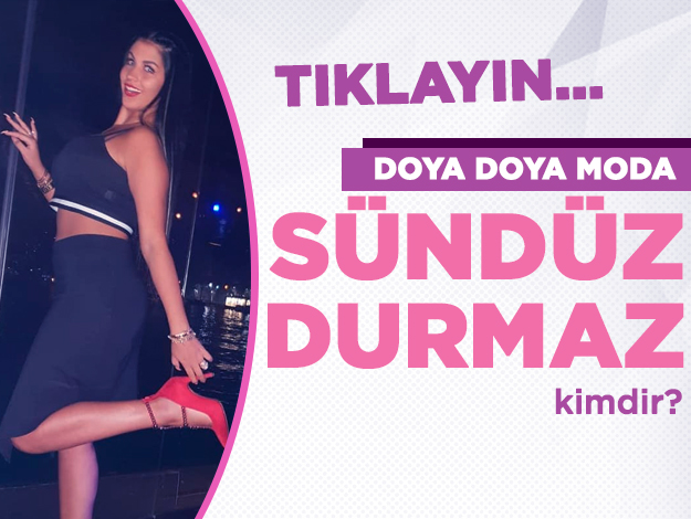 Doya Doya Moda Ferdanur Başaran kimdir