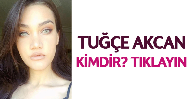 Kuaförüm Sensin Tuğçe Akcan kimdir?