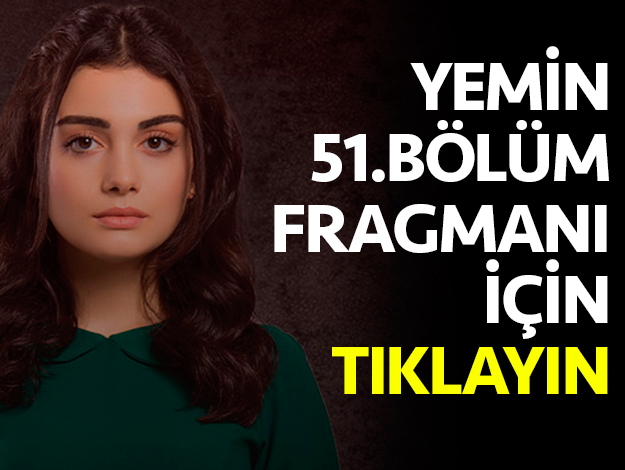 yemin 52. bölüm fragmanı ve özeti