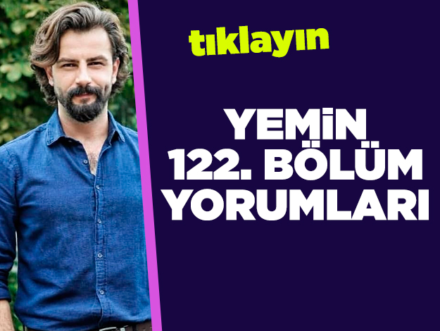 Yemin 122. bölüm yorumları