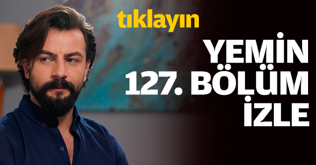 Yemin 127. bölüm izle