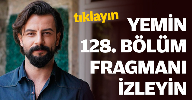 Yemin 128. bölüm fragmanı izle