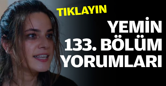 Yemin 133. bölüm yorumları