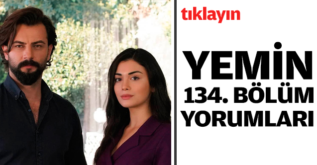 Yemin 134. bölüm yorumları