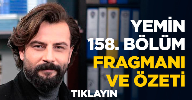 Yemin 172. bölüm fragmanı ve özeti