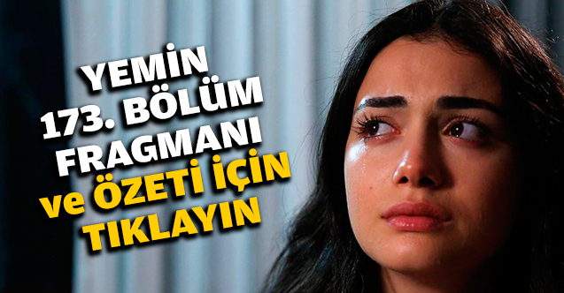 Yemin 175. bölüm fragmanı ve özeti