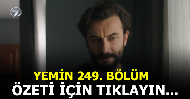 yemin 249. bölüm özeti