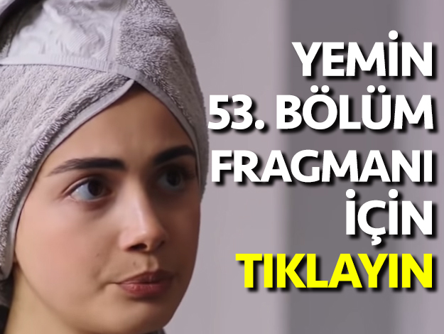 yemin 53. bölüm fragmanı