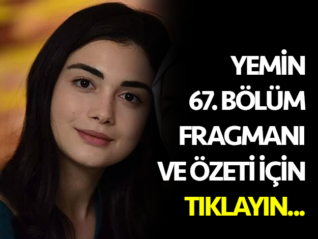 yemin 99. bölüm özeti ve fragmanı