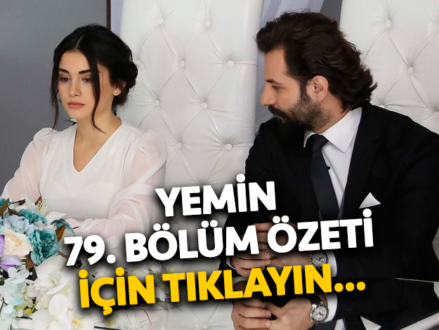 yemin 99. bölüm özeti