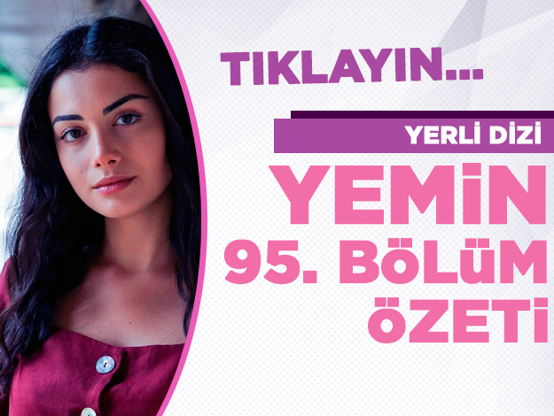 Yemin 100. bölüm özeti