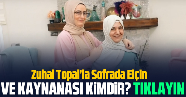 Zuhal Topal'la Sofrada Elçin Tunga