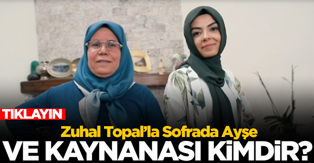 Zuhal Topal'la Sofrada Ayşe Pişkin